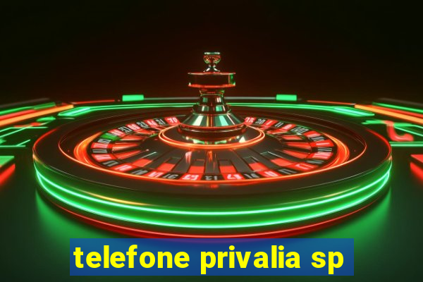 telefone privalia sp